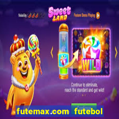 futemax.com futebol ao vivo